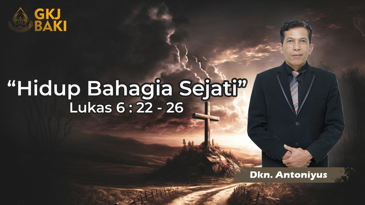 247-hidup-bahagia-sejati, Renungan Umum, gereja kristen jawa, gkj, gkj baki, gereja kristen jawa baki, baki, sukoharjo, gkj klasis sukoharjo, klasis sukoharjo, klasis, sinode gkj, sinode 
